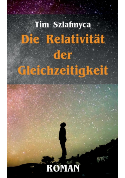 Die Relativität der Gleichzeitigkeit