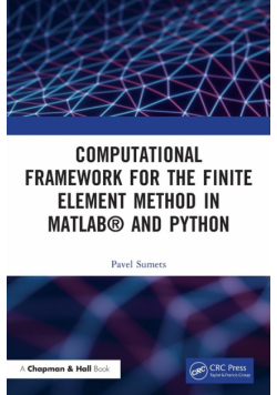 Computational Framework for the Finite Element Method in MATLAB® and Python