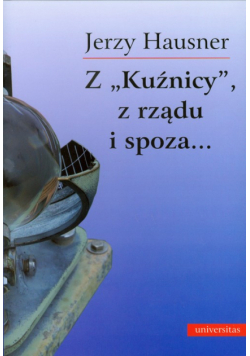 Z Kuźnicy z rządu  i spoza