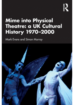 Mime into Physical Theatre