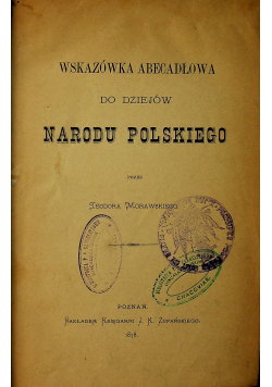 Wskazówka abecadłowa do dziejów narodu polskiego 1878 r