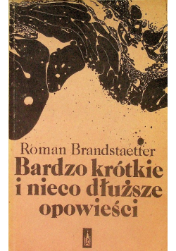 Bardzo krótkie i nieco dłuższe opowieści