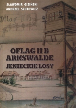 Oflag II B Arnswalde Jenieckie losy