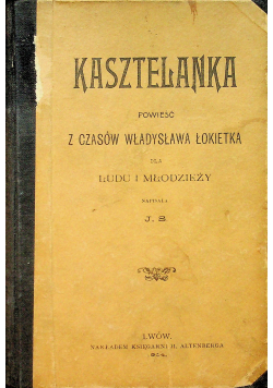 Kasztelanka 1904 r.