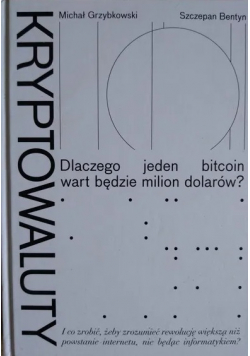 Kryptowaluty Dlaczego jeden bitcoin wart będzie milion dolarów