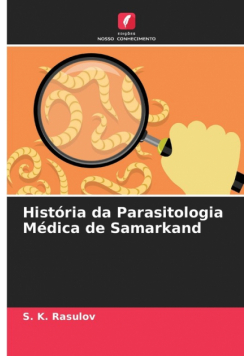 História da Parasitologia Médica de Samarkand