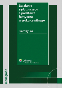   - Działanie sądu z urzędu a podstawa faktyczna wyroku cywilnego
