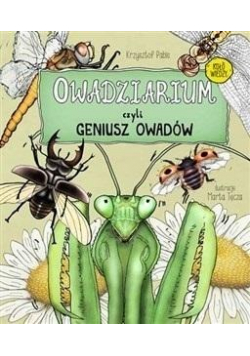 Owadziarium, czyli geniusz owadów