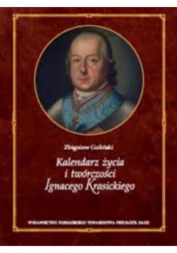 Kalendarz życia i twórczości Ignacego Krasickiego Tom 1