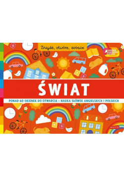 Świat. Akademia mądrego dziecka. Znajdź, otwórz, zobacz