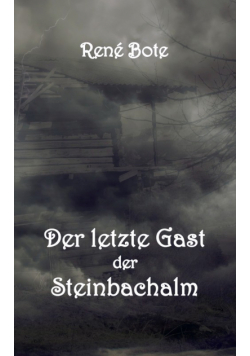 Der letzte Gast der Steinbachalm