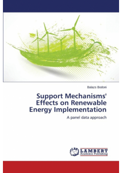 Support Mechanisms' Effects on Renewable Energy Implementation