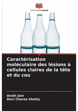 Caractérisation moléculaire des lésions à cellules claires de la tête et du cou