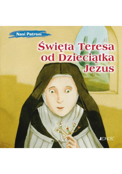 Święta Teresa od Dzieciątka Jezus
