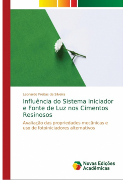 Influência do Sistema Iniciador e Fonte de Luz nos Cimentos Resinosos