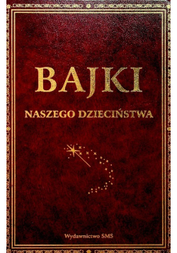 Bajki naszego dzieciństwa