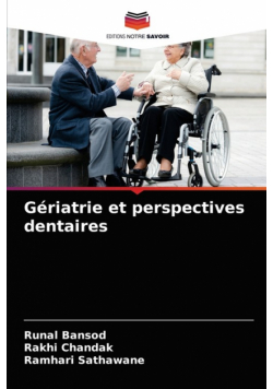 Gériatrie et perspectives dentaires