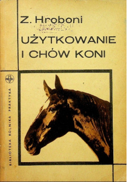 Użytkowanie i chów koni