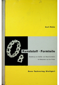 Kunststoff Formteile Gestaltung von Geräte und Maschinenteilen mit Beispielen aus der Praxis