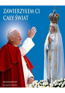 Zawierzyłem Ci cały świat