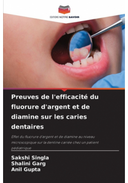 Preuves de l'efficacité du fluorure d'argent et de diamine sur les caries dentaires