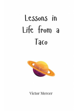 Lessons in Life from a Taco