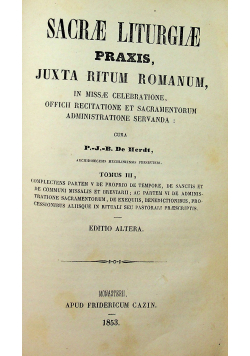 Sacrae liturgiae praxis juxta ritum romanum 3 tomy 1853 r.