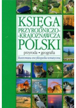 Księga przyrodniczo - krajoznawcza Polski