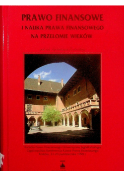 Prawo finansowe i nauka prawa finansowego na przełomie wieków