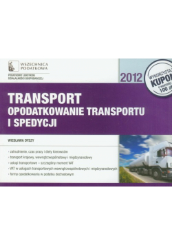 Dyszy Wiesława - Transport. Opodatkowanie transportu i spedycji