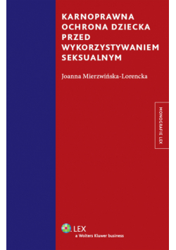Karnoprawna ochrona dziecka przed wykorzystaniem seksualnym