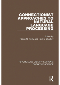 Connectionist Approaches to Natural Language Processing