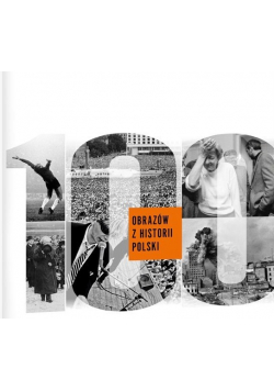 100 obrazów z historii Polski