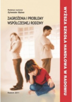 Zagrożenia i problemy współczesnej rodziny