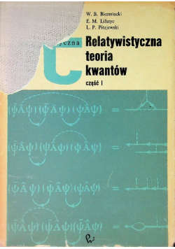 Relatywistyczna teoria kwantów Część I