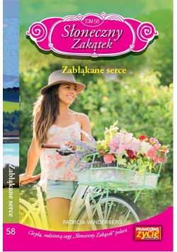 Słoneczny zakątek Tom 58 Zabłąkane serce