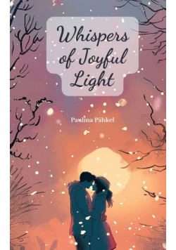 Whispers of Joyful Light