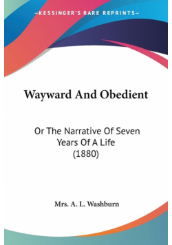 Wayward And Obedient