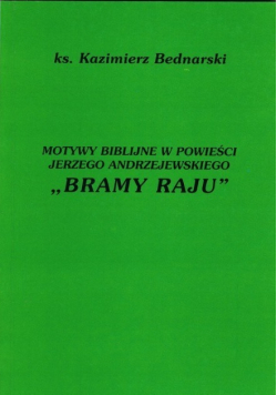 Motywy biblijne w powieści jerzego andrzejewskiego "bramy raju"