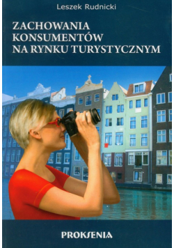 Zachowania konsumentów na rynku turystycznym
