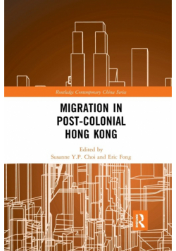 Migration in Post-Colonial Hong Kong