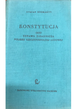 Konstytucja jako ustawa zasadnicza Polskiej Rzeczypospolitej Ludowej