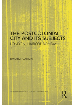 The Postcolonial City and its Subjects