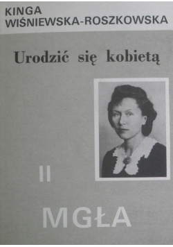 Urodzić się kobietą Tom II Mgła