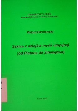 Szkice z dziejów myśli utopijnej ( od Platona do Zinowjewa )