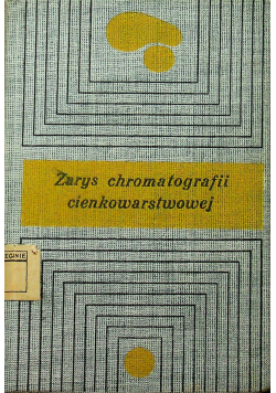 Zarys chromatografii cienkowarstwowej