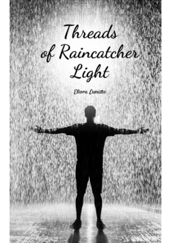 Threads of Raincatcher Light