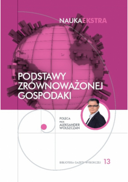 Podstawy zrównoważonej gospodarki Nauka Ekstra 13