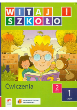 Witaj szkoło 2 Ćwiczenia część 1