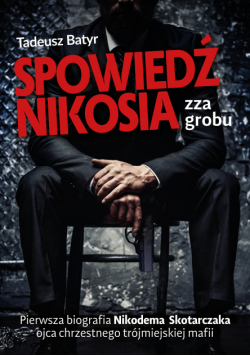 Spowiedź Nikosia zza grobu